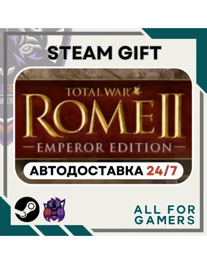 Total War: ROME II Emperor Ed. Steam GIFTАвтоRU
