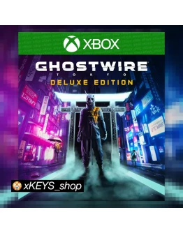 Ghostwire: Tokyo Deluxe Edition XBOX КОД КЛЮЧ