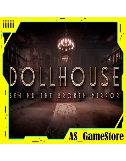 Dollhouse: Behind the Broken Mirror PS5/PS Турция
