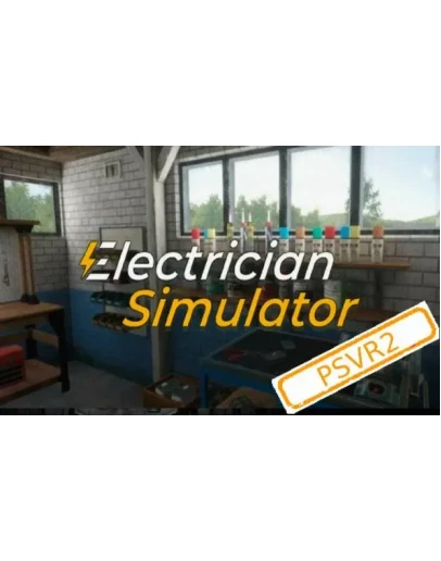 (PSVR2) Electrician Simulator VR (PS5/RU) П1 Оффлайн