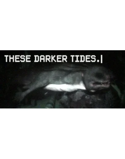 These Darker Tides - STEAM GIFT РОССИЯ