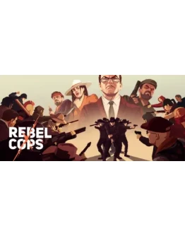 Rebel Cops STEAM КЛЮЧ РФ+КЗ+СНГРУС.ЯЗ