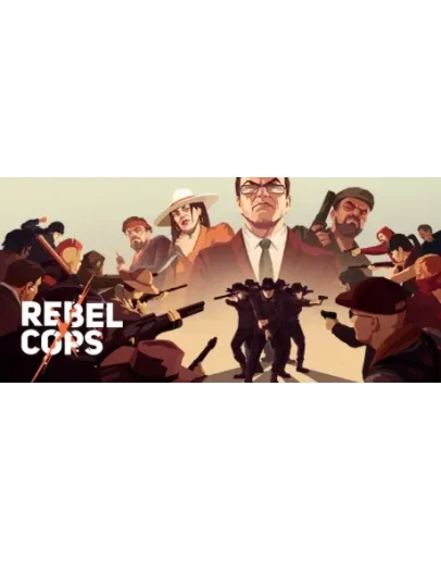 Rebel Cops STEAM КЛЮЧ РФ+КЗ+СНГРУС.ЯЗ