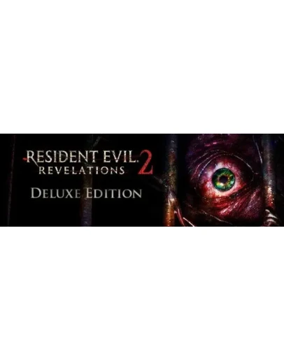 Resident Evil: Revelations 2 - DELUXE (STEAM) ВЕСЬ МИР