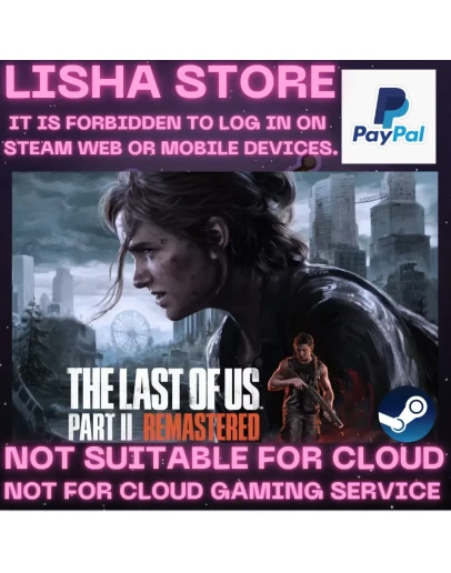 The Last of Us Part 2 II Remastered Стим на 90 дней