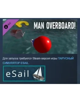eSail Man Overboard DLC STEAM РОССИЯ eSail Man Overboard DLC STEAM РОССИЯ