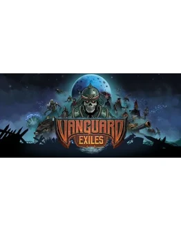 Vanguard Exiles - STEAM GIFT РОССИЯ