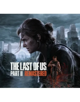 The Last of Us Part II Remastered / STEAM АККАУНТ