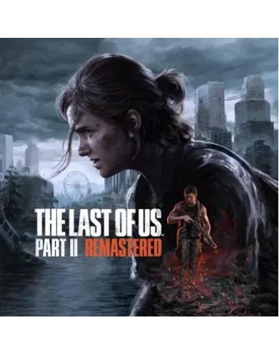 THE LAST OF US PART II REMASTERED (RU/EU/TR)STEAM КЛЮЧ
