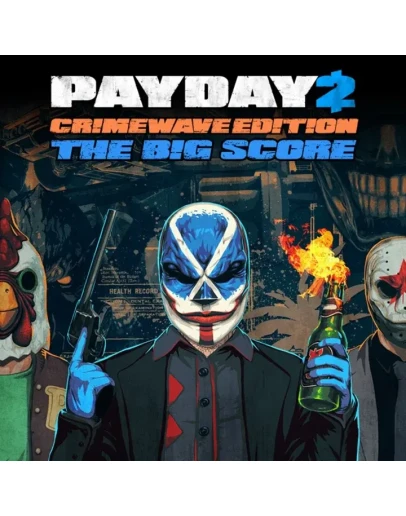 АРЕНДА XBOX PAYDAY 2 CRIMEWAVE EDITION THE BIG SCORE
