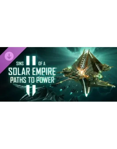 Sins of a Solar Empire II - Paths to Power DLC - STEAM