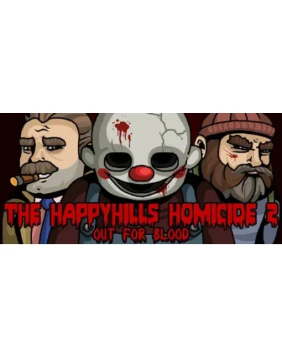 The Happyhills Homicide 2: Out For Blood STEAM РОССИЯ