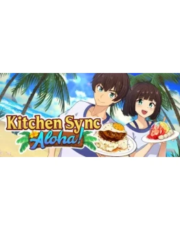 Kitchen Sync: Aloha! АВТОДОСТАВКА STEAM РОССИЯ