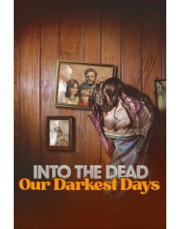 Into the Dead: Our Darkest Days (Steam Gift Россия) Into the Dead: Our Darkest Days (Steam Gift Россия)