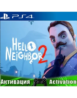 Hello Neighbor 2 (PS4/RUS) Активация Hello Neighbor 2 (PS4/RUS) Активация