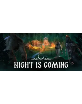Night is ComingАВТОДОСТАВКА Steam RU/BY/KZ/UA