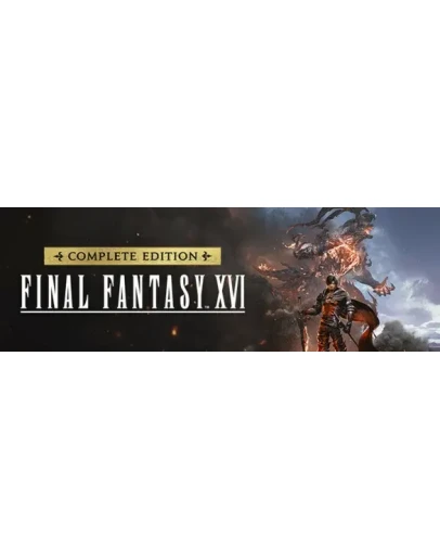 Final Fantasy XVI Complete Edition FULL ACCESS - STEAM