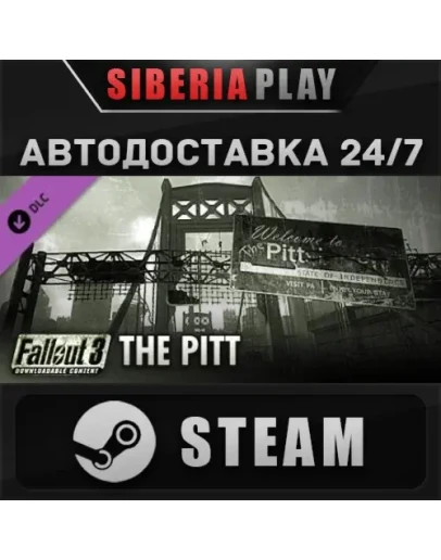 Fallout 3: The Pitt DLC STEAM АВТО RU/UA/KZ/СНГ