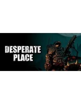 Desperate Place АВТОДОСТАВКА STEAM РОССИЯ Desperate Place АВТОДОСТАВКА STEAM РОССИЯ