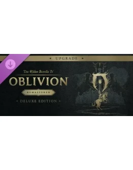 The Elder Scrolls IV: Oblivion Remastered - Deluxe Upgr