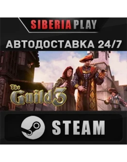 The Guild 3 STEAM АВТО RU/UA/KZ/СНГ