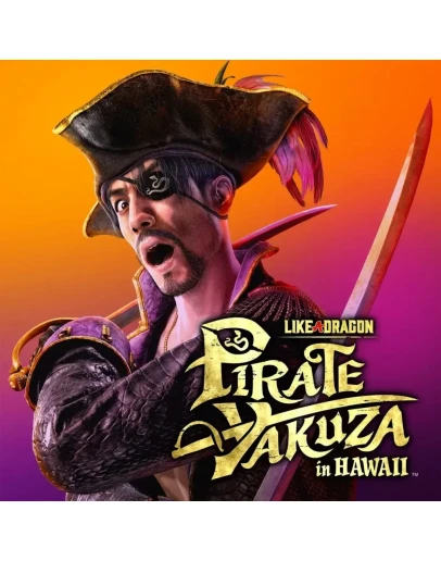 Like a Dragon Pirate Yakuza in Hawaii PS4/PS5 П2/П3
