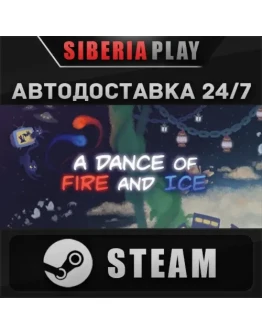 A Dance of Fire and Ice STEAM АВТО RU/UA/KZ/СНГ A Dance of Fire and Ice STEAM АВТО RU/UA/KZ/СНГ