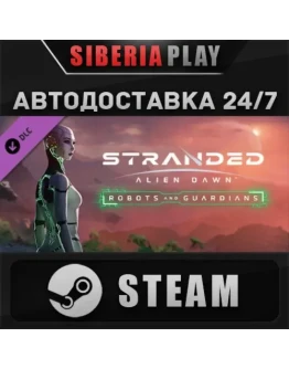 Stranded: Alien Dawn - Robots and Guardians DLC STEAM