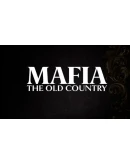 Mafia: The Old Country Steam Китай+РФ Смена регион
