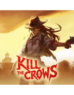 KILL THE CROWS STEAM КЛЮЧ
