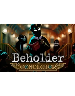 BEHOLDER: CONDUCTOR (2025)STEAM АККАУНТ + ИГРЫ