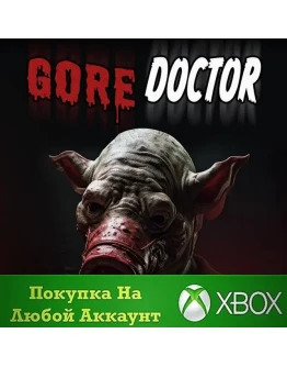 Gore Doctor XBOX На Любой аккаунт
