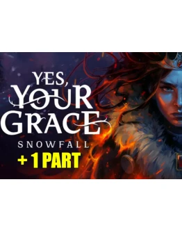 YES, YOUR GRACE 2: SNOWFALL (2025) + 1 ЧАСТЬНА 90 ДН