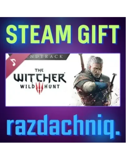 The Witcher 3: Wild Hunt Soundtrack Steam/РФ/СНГ