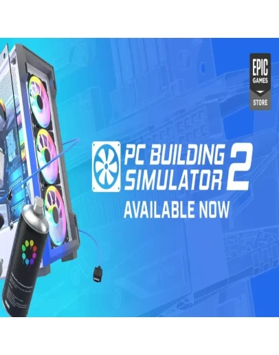 PC Building Simulator 2EPIC GAMES TR