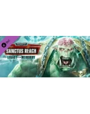 Warhammer 40k Sanctus Reach COMPLETE ключ Global RU/CIS