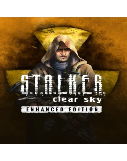 S.T.A.L.K.E.R.: Clear Sky - Enhanced Edition