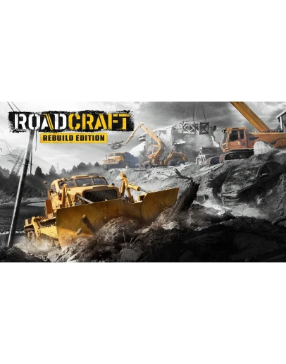 RoadCraft - Rebuild Edition (Ключ Global + РФ)