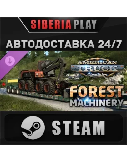 American Truck Simulator - Forest Machinery DLC STEAM