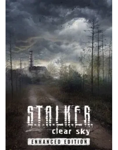S.T.A.L.K.E.R.: Clear Sky - Enhanced Edition