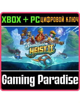 STEAMWORLD HEIST II XBOX + PC (WIN) КЛЮЧ/КОД