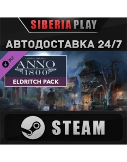 Anno 1800 - Eldritch Pack DLC STEAM АВТО RU/UA/KZ/СНГ Anno 1800 - Eldritch Pack DLC STEAM АВТО RU/UA/KZ/СНГ