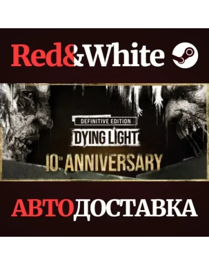 Dying Light: Definitive 10th Anniversary Edition