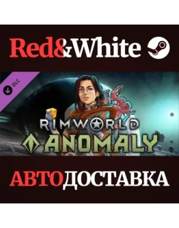 RimWorld - Anomaly DLC * STEAM RU*KZ*UA*СНГ