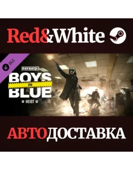PAYDAY 3: Boys in Blue Heist DLC * STEAM RU*KZ*UA*СНГ