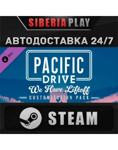 Pacific Drive: We Have Liftoff Customization Pack DLC Pacific Drive: We Have Liftoff Customization Pack DLC