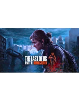 The Last of Us Part II Remastered - Оффлайн