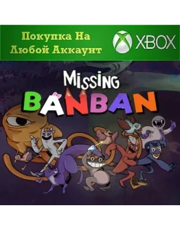 Missing Banban XBOX На Любой аккаунт
