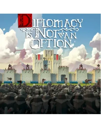 DIPLOMACY IS NOT AN OPTION STEAM КЛЮЧ DIPLOMACY IS NOT AN OPTION STEAM КЛЮЧ