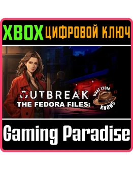 OUTBREAK THE FEDORA FILES WHAT LYDIA KNOWS XBOX SERIES